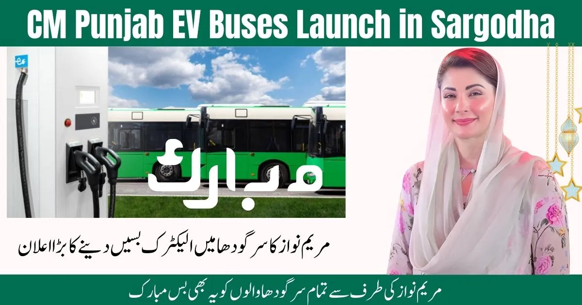 CM Punjab EV buses launch, Sargodha electric buses 2025, Punjab public transport scheme, Green bus initiative Punjab, Electric mobility in Sargodha, Maryam Nawaz EV bus program, Zero emission buses Punjab, Affordable green transport 2025, EV buses project in Punjab, Eco-friendly bus service Sargodha, CM Punjab EV buses launch, Sargodha electric buses 2025, Punjab public transport scheme, Green bus initiative Punjab, Electric mobility in Sargodha, Maryam Nawaz EV bus program, Zero emission buses Punjab, Affordable green transport 2025, EV buses project in Punjab, Eco-friendly bus service Sargodha,