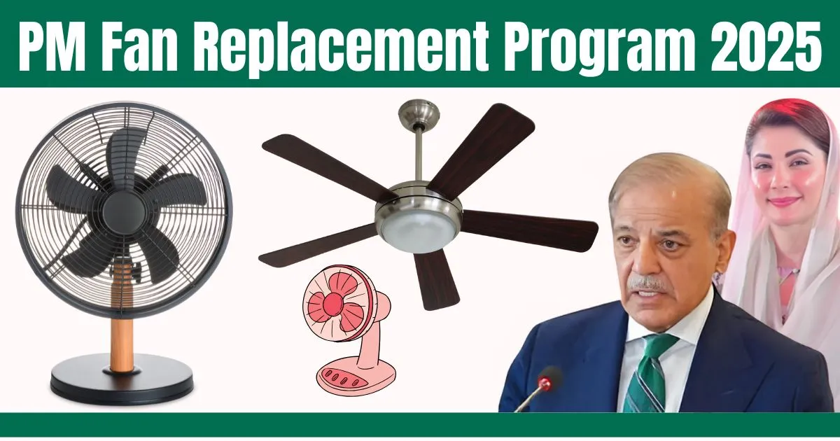 PM Fan Replacement Program, fan replacement scheme Pakistan, energy saving fans 2025, government fan scheme Pakistan, electricity bill saving fans, PM energy efficiency program, old fan replacement 2025, on-bill installment fan scheme, Pakistan power saving project, eco-friendly fan scheme,
