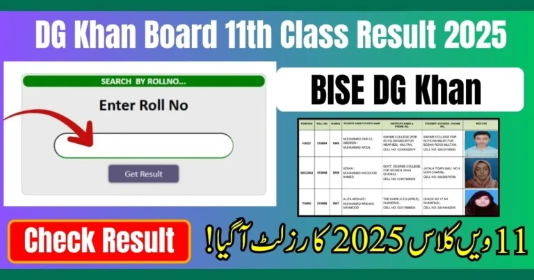 BISE DG Khan Board 11th Class Result 2025, DG Khan 1st Year Result 2025, DG Khan Board Result, BISE Result 2025, DG Khan Inter Result 2025, 11th Class Result 2025, 1st Year Result Online, Punjab Board Result 2025, DG Khan Board 2025 Result, BISE DG Khan 2025 Result,check 11th class result online, DG Khan board topper list, BISE DG Khan marks update, DG Khan 1st year result Punjab, result verification 2025, DG Khan board official website, intermediate result 2025, DG Khan student result news, BISE result announcement, DG Khan result portal,The BISE DG Khan Board 11th Class Result 2025 has been released, bringing relief and excitement for thousands of students. Learners can check their 1st year marks online through the official DG Khan Board website and stay informed about toppers, grades, and result updates. The DG Khan 11th Class Result 2025 showcases the dedication of students across Punjab. Visit the official portal regularly for verified BISE DG Khan results, topper lists, and position holder updates.