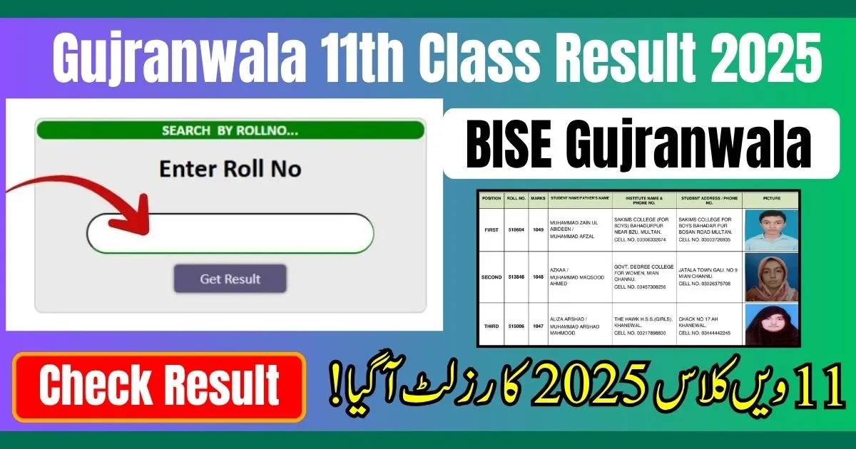 Gujranwala 11th class result 2025, BISE Gujranwala result 2025, Gujranwala board inter part 1 result, 11th class marks 2025 Gujranwala, 1st year result Gujranwala board, BISE Gujranwala annual result, Gujranwala FA result 2025, FSC result Gujranwala 2025, Gujranwala intermediate result 2025, Gujranwala board result 2025,Gujranwala board result update, 11th class gazette Gujranwala, BISE Gujranwala toppers list, check result by roll number, Gujranwala board news, inter part 1 marksheet 2025, BISE Gujranwala online system, result verification Gujranwala, Punjab board results, student marks update,Gujranwala 11th class result 2025, BISE Gujranwala result 2025, and Gujranwala board inter part 1 result are among the top searches this season. Students can check their marks, toppers list, and grades easily through the BISE Gujranwala online portal. Stay tuned for Gujranwala board news and official updates on the 11th class gazette 2025.