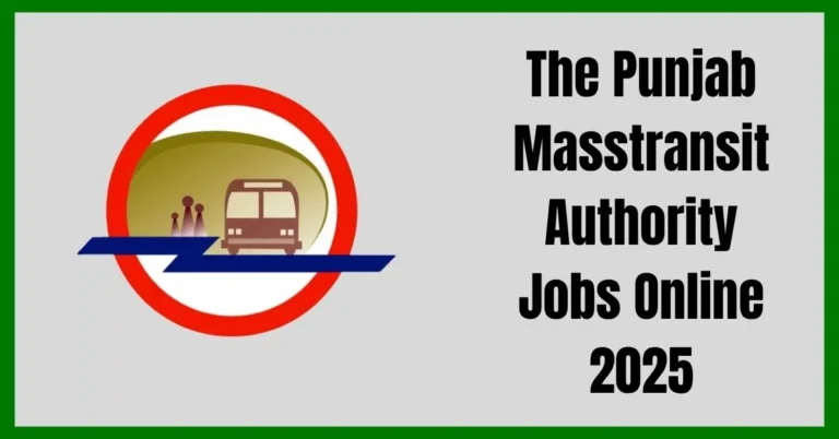 Punjab Masstransit Authority Jobs 2025 application form, Punjab Masstransit Authority Jobs 2025 vacancies list, Punjab Masstransit Authority Jobs 2025 career benefits, Punjab Masstransit Authority Jobs 2025 office building,